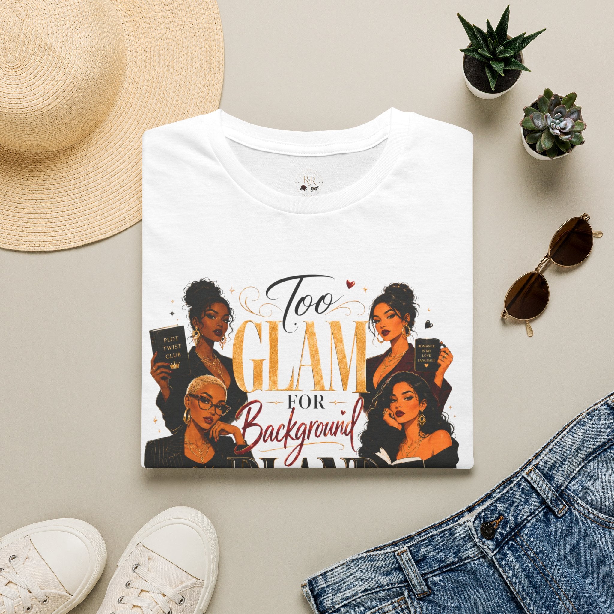 Too Glam for Background T-Shirt — Glamorous Black Women Graphic Tee