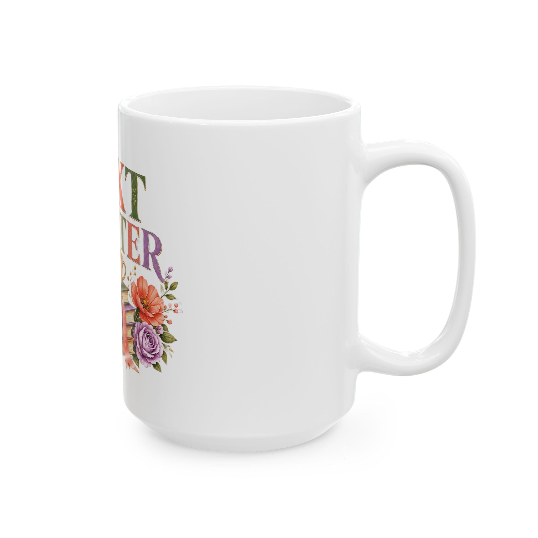 Next Chapter Ceramic Mug — Floral Booklover Coffee Cup (11oz/15oz)