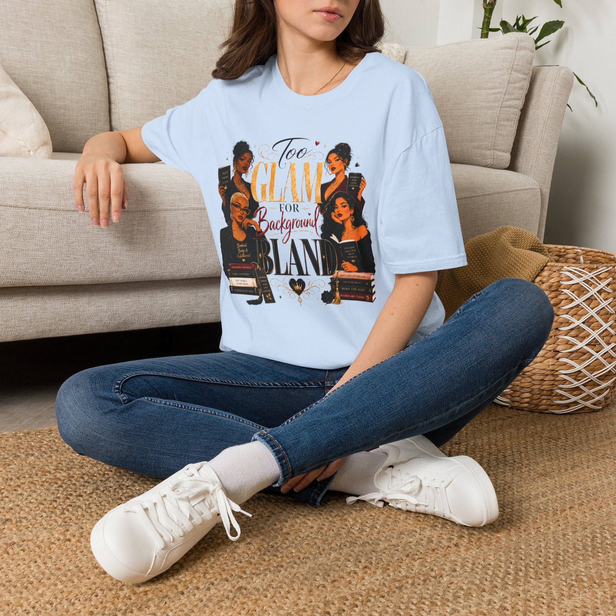 Too Glam for Background T-Shirt — Glamorous Black Women Graphic Tee