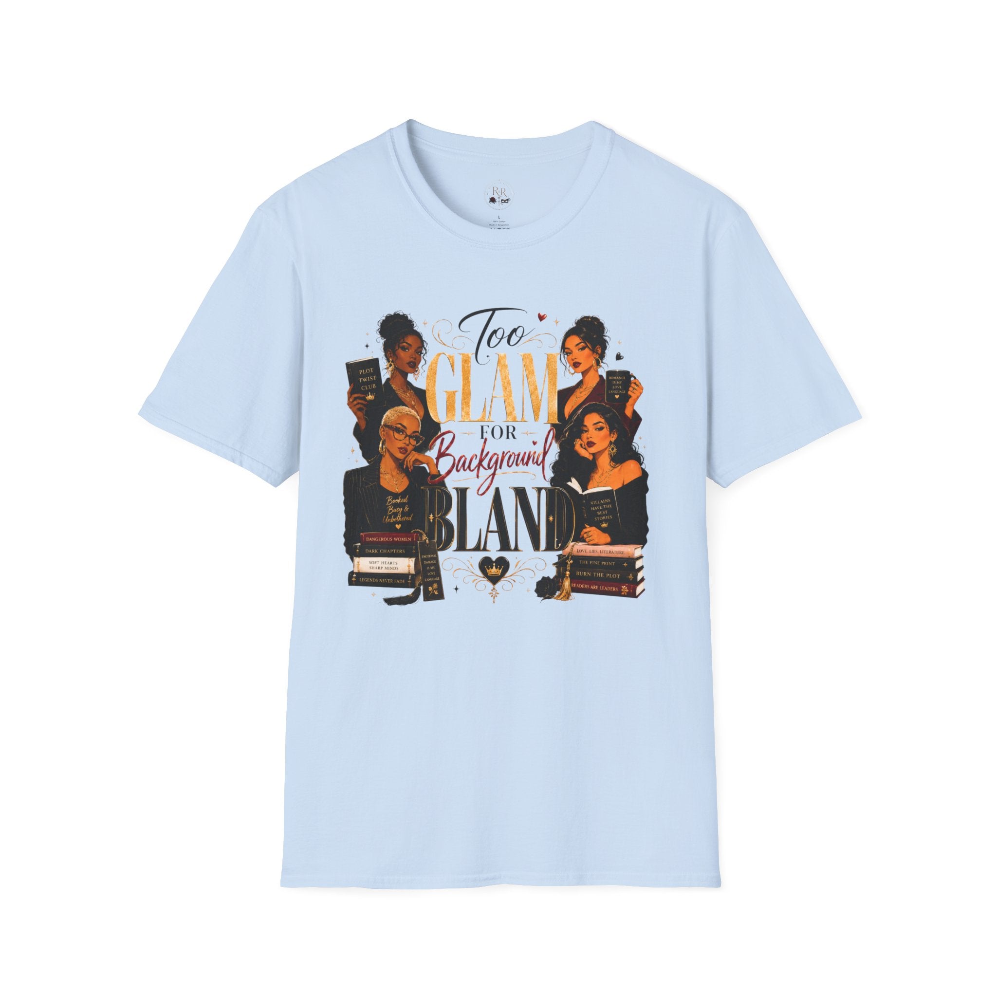 Too Glam for Background T-Shirt — Glamorous Black Women Graphic Tee