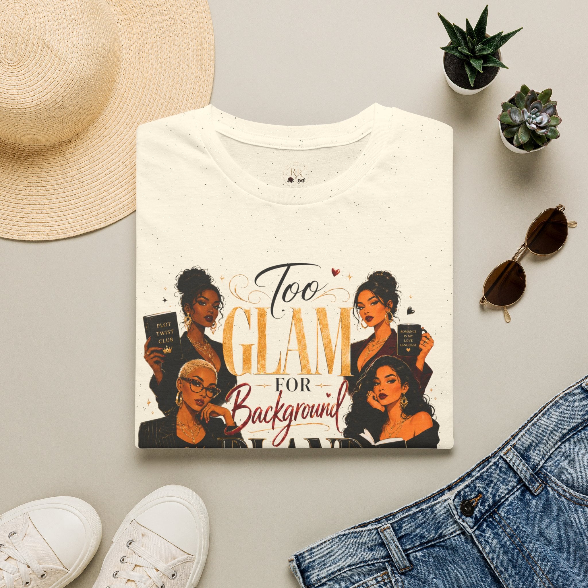 Too Glam for Background T-Shirt — Glamorous Black Women Graphic Tee