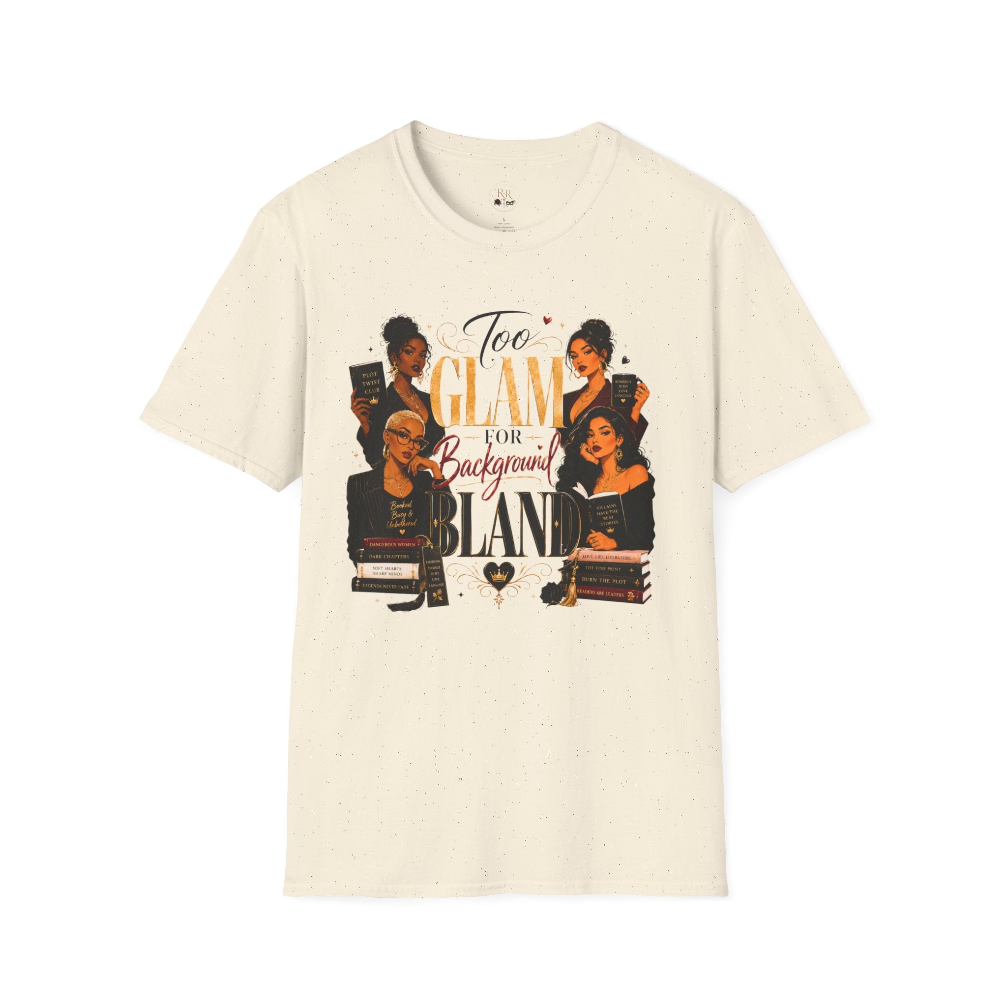 Too Glam for Background T-Shirt — Glamorous Black Women Graphic Tee